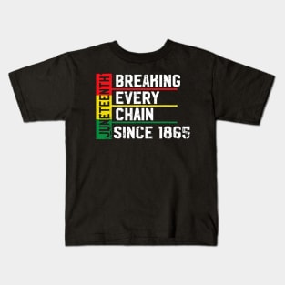 Juneteenth Breaking Every Chain Since 1865 Freedom Kids T-Shirt